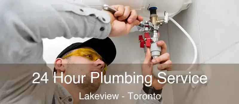  24 Hour Plumbing Service Lakeview - Toronto