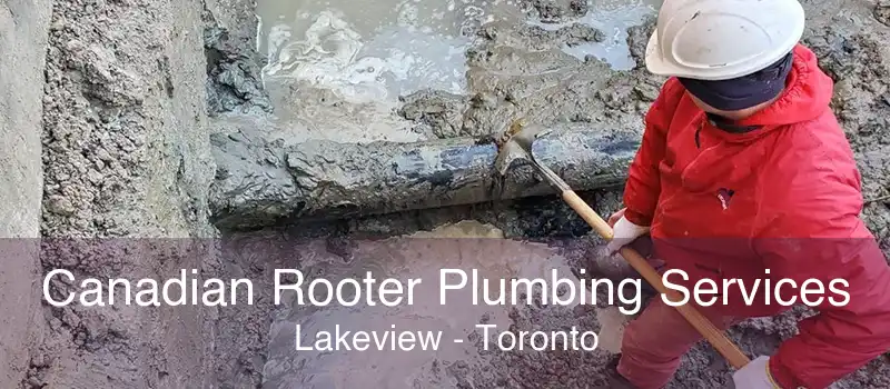 Canadian Rooter Plumbing Services Lakeview - Toronto