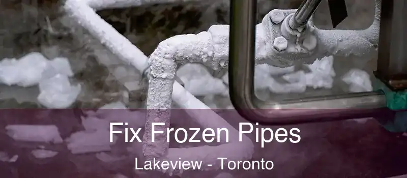  Fix Frozen Pipes Lakeview - Toronto