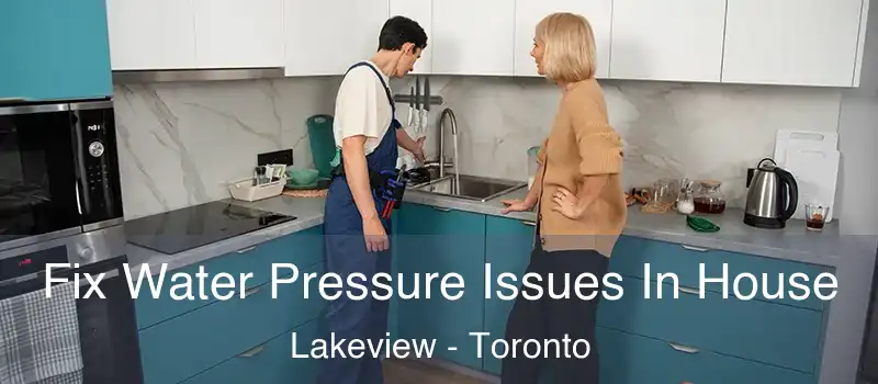  Fix Water Pressure Issues In House Lakeview - Toronto