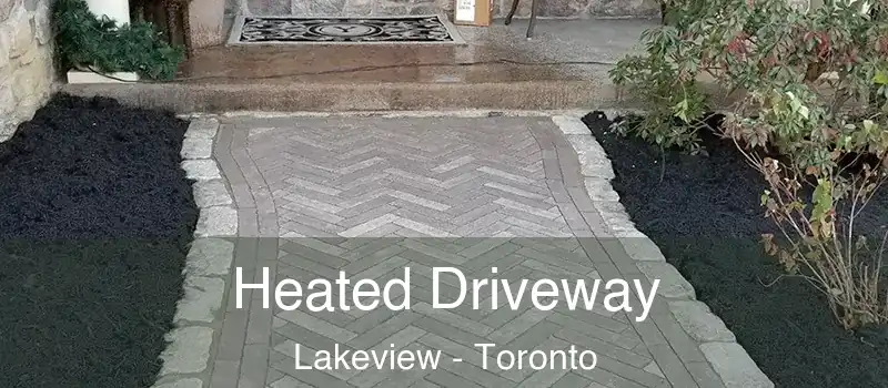  Heated Driveway Lakeview - Toronto