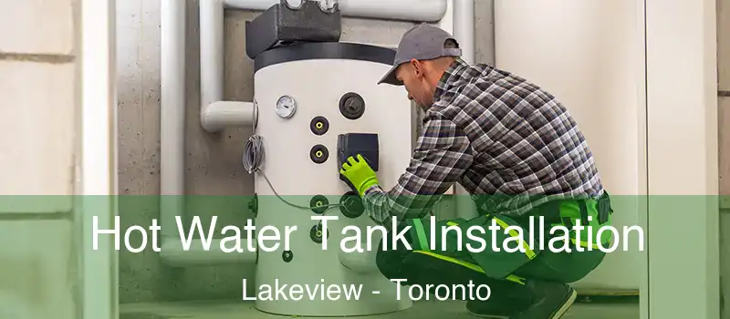  Hot Water Tank Installation Lakeview - Toronto