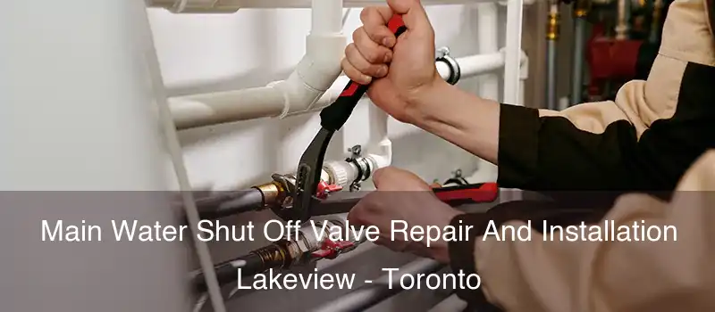  Main Water Shut Off Valve Repair And Installation Lakeview - Toronto