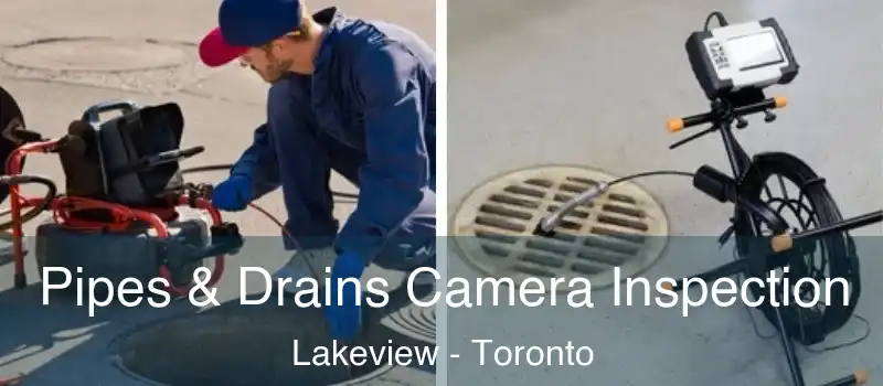  Pipes & Drains Camera Inspection Lakeview - Toronto