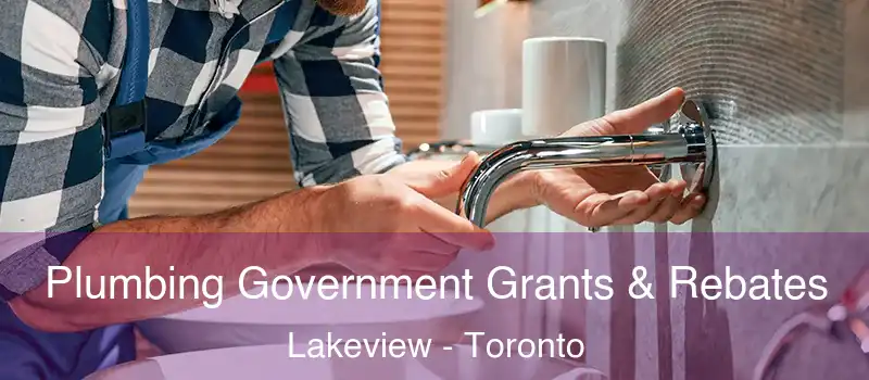  Plumbing Government Grants & Rebates Lakeview - Toronto