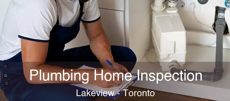  Plumbing Home Inspection Lakeview - Toronto
