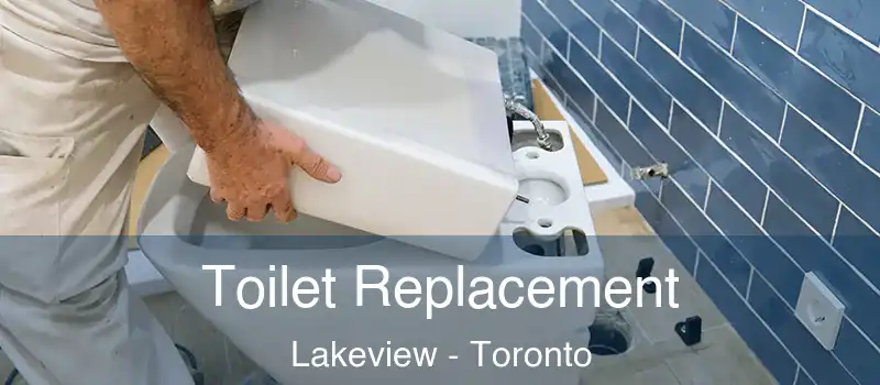  Toilet Replacement Lakeview - Toronto