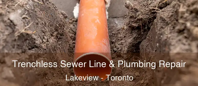  Trenchless Sewer Line & Plumbing Repair Lakeview - Toronto