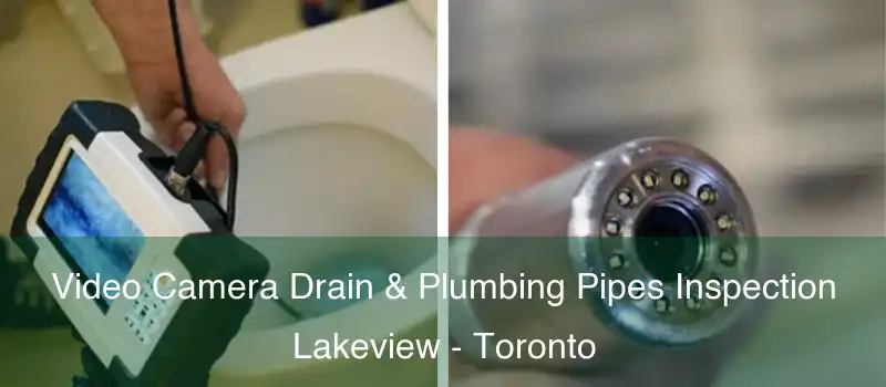  Video Camera Drain & Plumbing Pipes Inspection Lakeview - Toronto