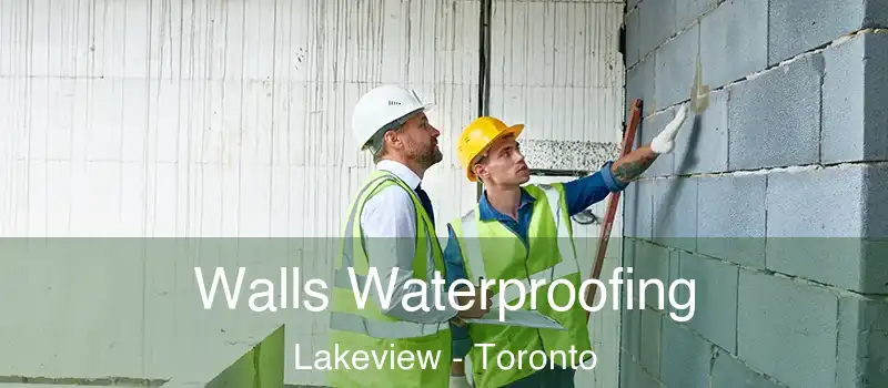  Walls Waterproofing Lakeview - Toronto